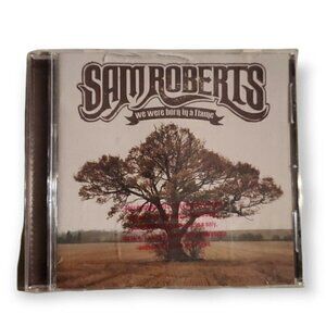 Sam Roberts - We Were Born In A‎ Flame [Promo CD] 2004
